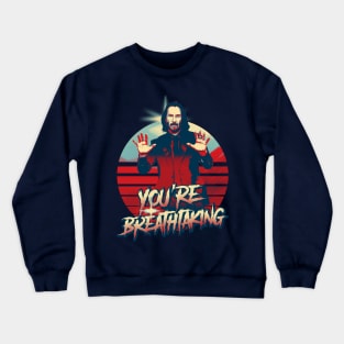 you are breathaking pop art Crewneck Sweatshirt